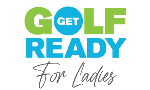Golf Ready For Ladies